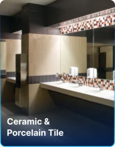 Ceramic &  Porcelain Tile